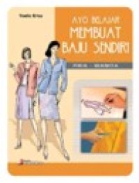 Image of Ayo Belajar Membuat Baju Sendiri