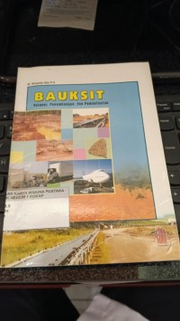 Image of Bauksit: Potensi, Penambangan, dan Pemanfaatan