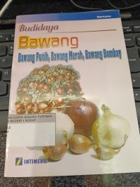 Image of Budidaya Bawang : bawang Putih, Bawang Merah, Bawang Bombay