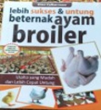 Image of Lebih Sukses dan Untung Beternak Ayam Broiler