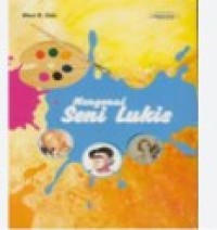 Image of Mengenal Seni Lukis