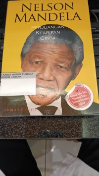 Image of Nelson Mandela : Perjuangan Kearifan Cinta