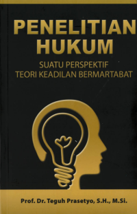 Image of PENELITIAN HUKUM SUATU PERSPEKTIF TEORI KEADILAN BERMARTABAT