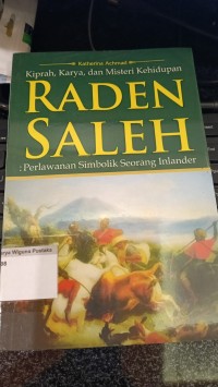 Image of Kiprah, Karya, dan Misteri Kehidupan Raden Saleh