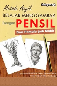 Image of Metode Asyik  Belajar Menggambar dengan Pensil